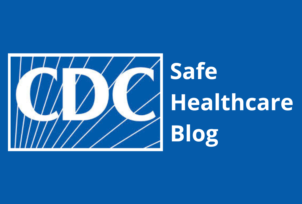 New: Our Post on the CDC Safe Healthcare Blog - End Sepsis
